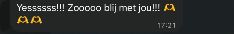 WhatsApp: Yesssss! Zooooo blij met jou!